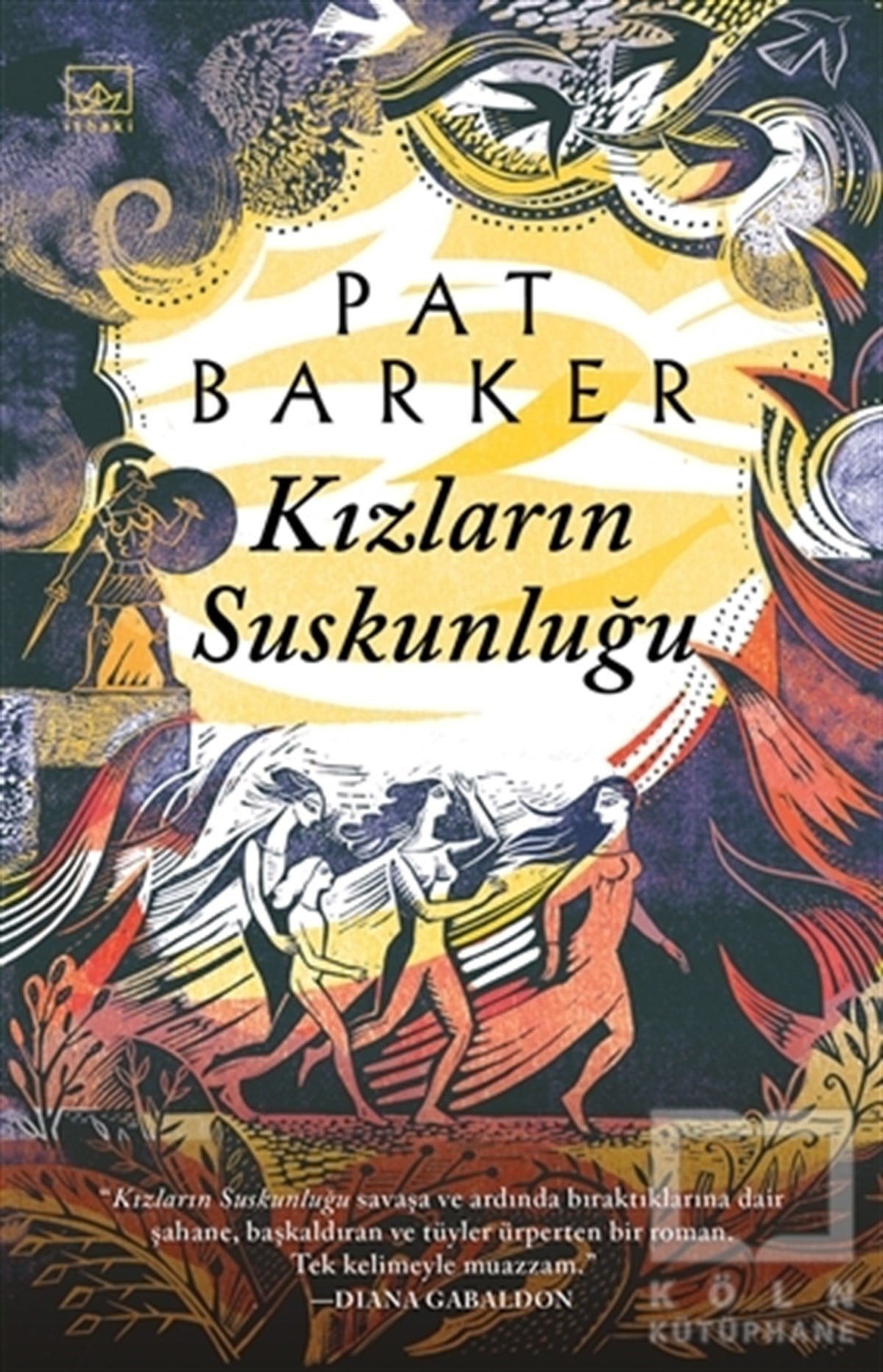 Pat BarkerFantastik Kitaplar & Fantastik RomanlarKızların Suskunluğu
