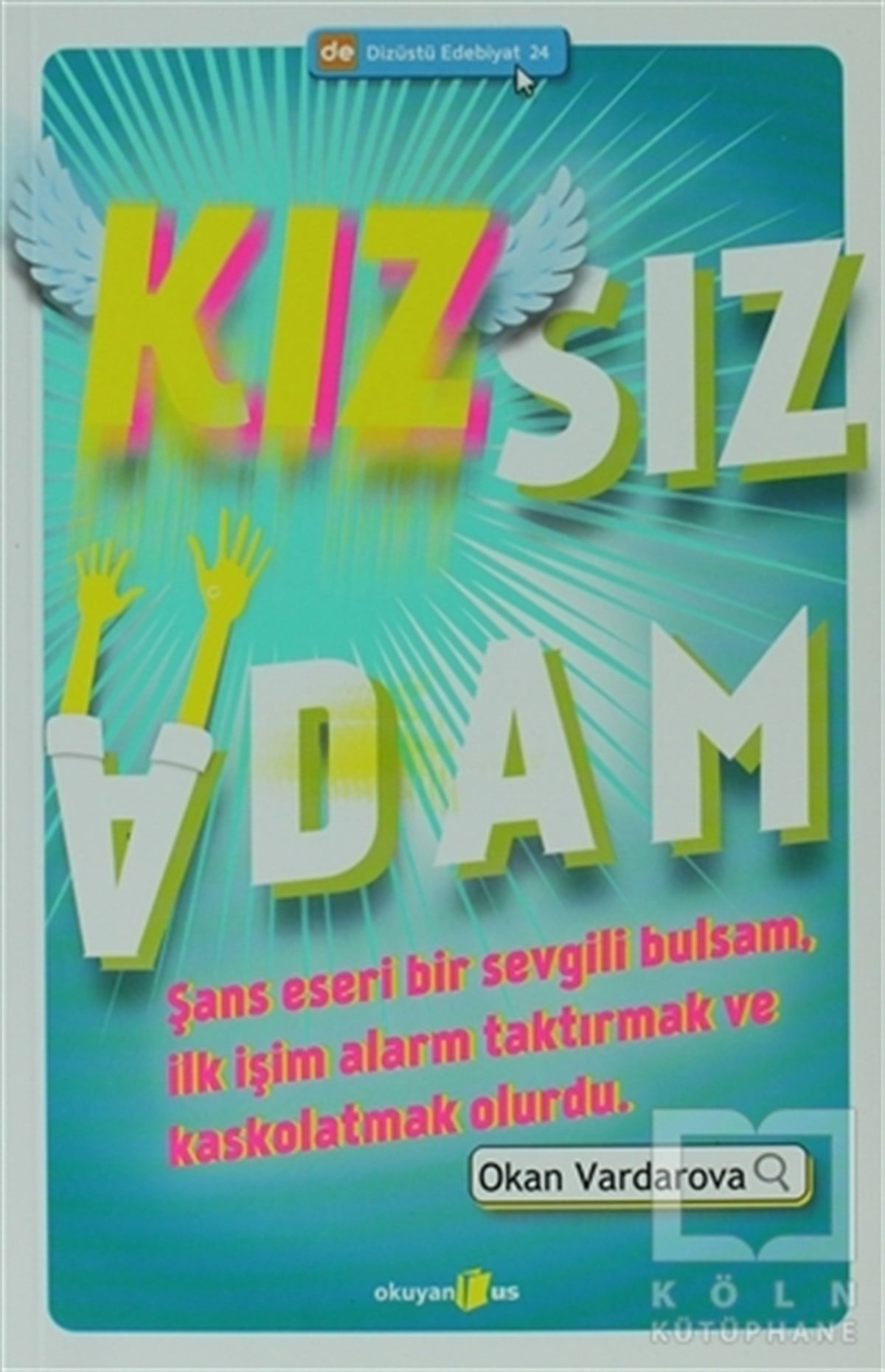 Okan VardarovaTürk EdebiyatıKızsız Adam