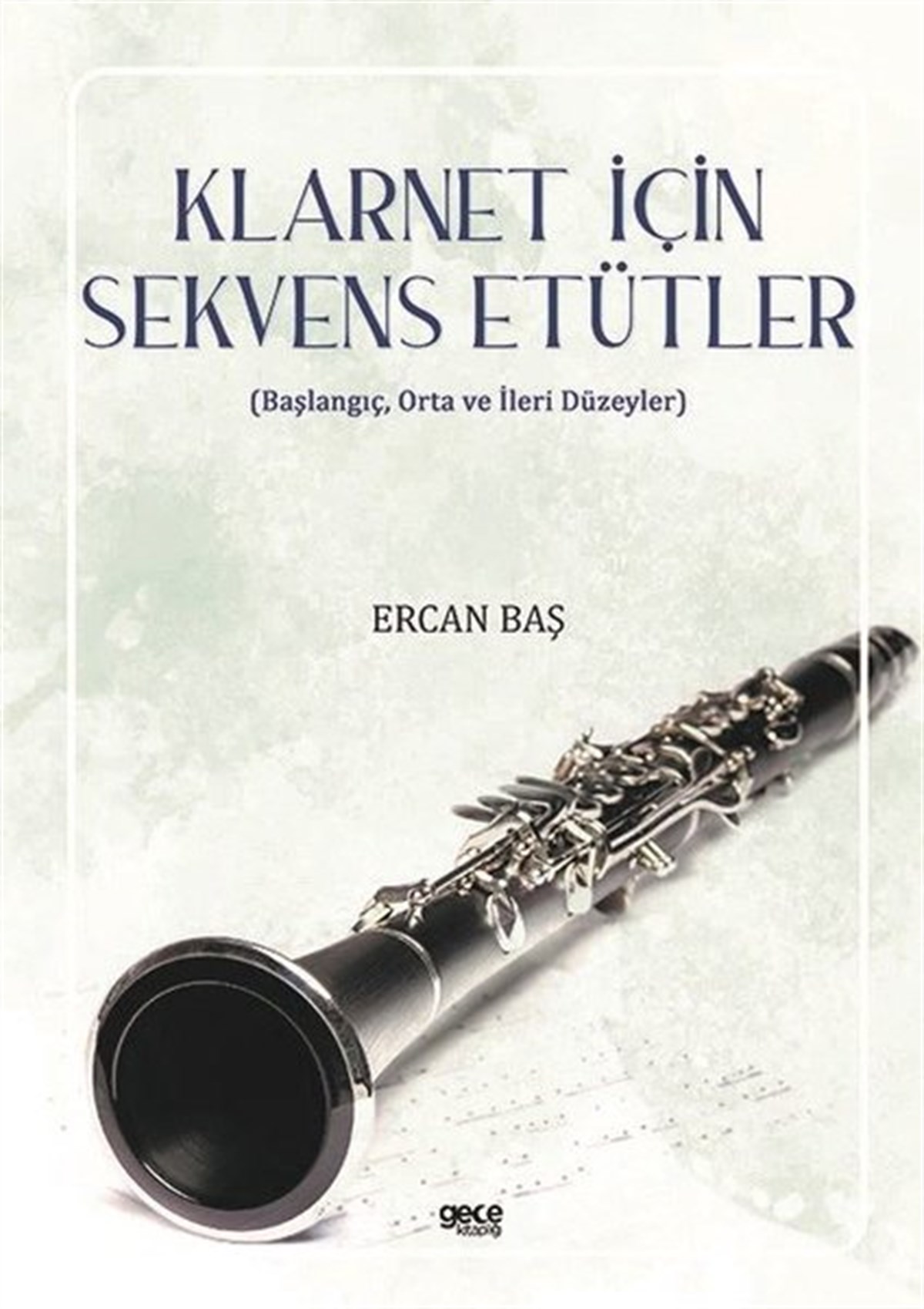 Ercan BaşMüzik KitaplarıKlarnet için Sekvens Etütler