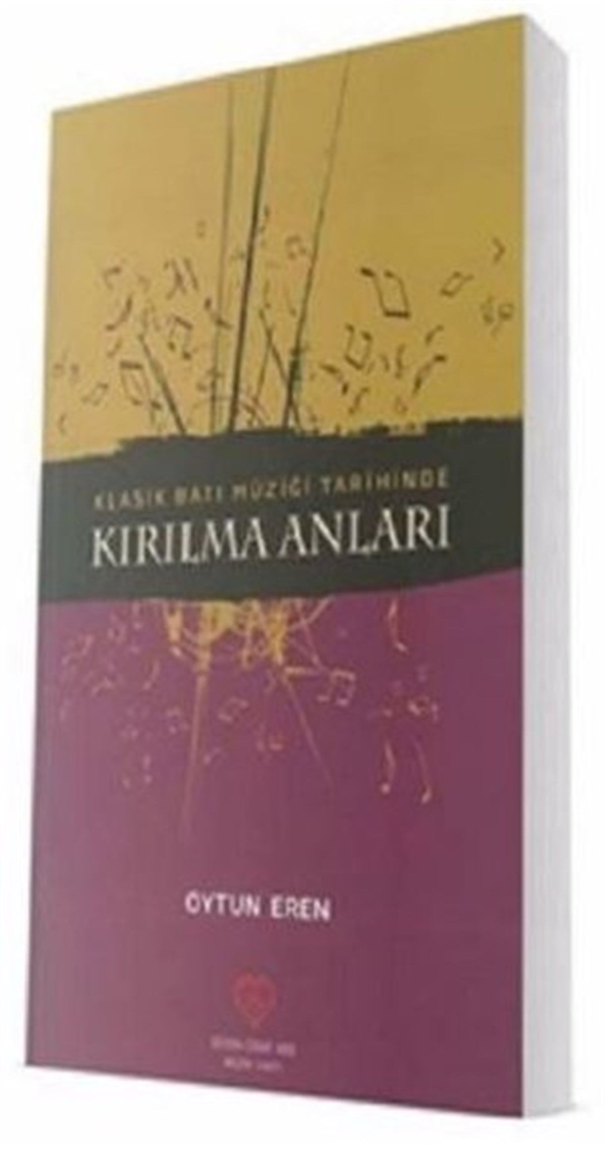 Oytun ErenMüzik KitaplarıKlasik Batı Müziği Tarihinde Kırılma Anları