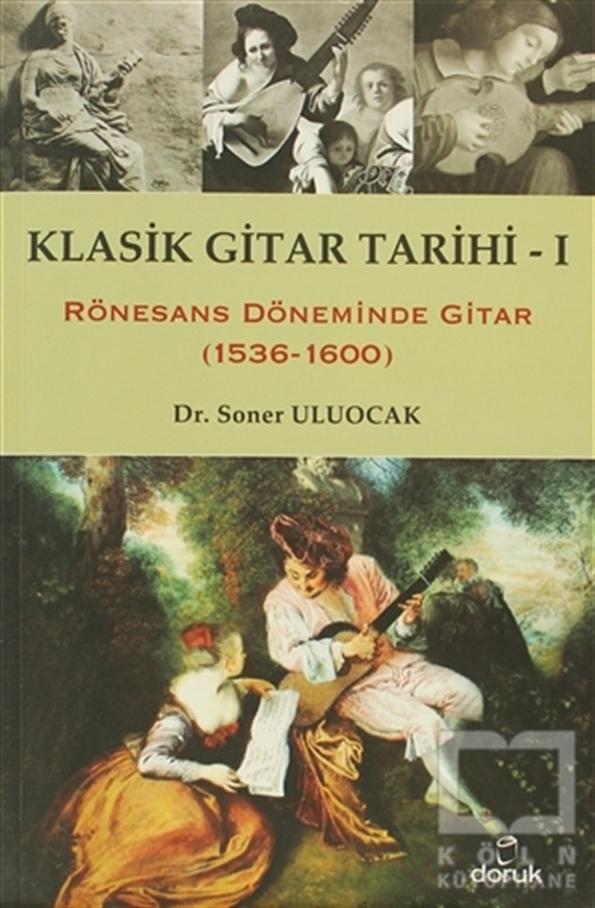Soner UluocakÖğrenim KitaplarıKlasik Gitar Tarihi 1