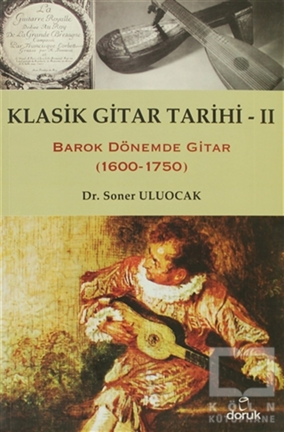 Soner UluocakÖğrenim KitaplarıKlasik Gitar Tarihi 2