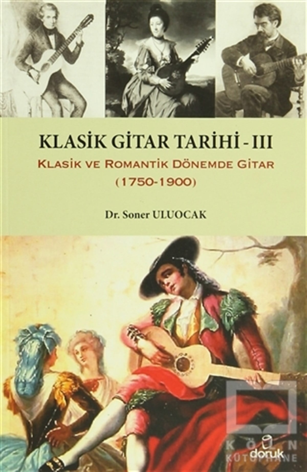 Soner UluocakGenel Kavramlar, Kuram ve TarihçeKlasik Gitar Tarihi 3