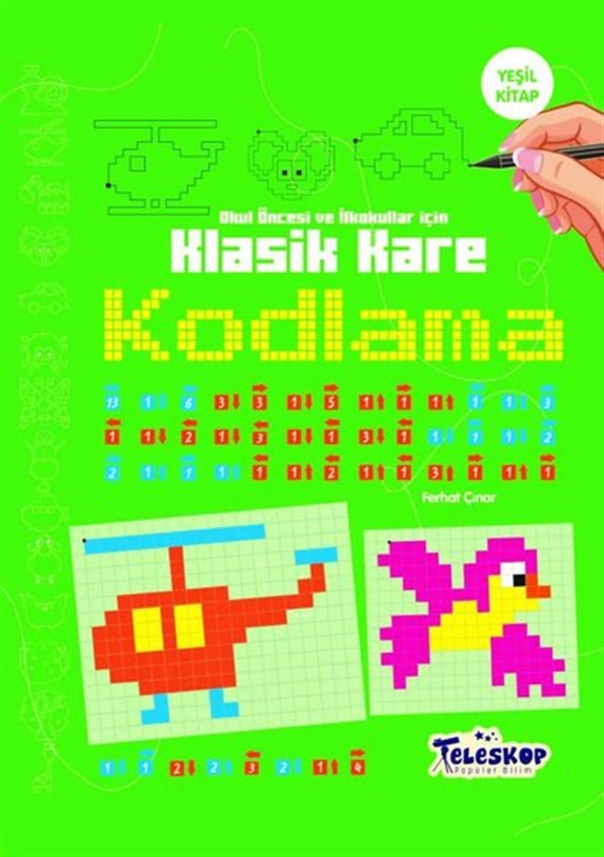 Ferhat ÇınarEgitim Etkinlik KitaplariKlasik Kare Kodlama - Yeşil Kitap