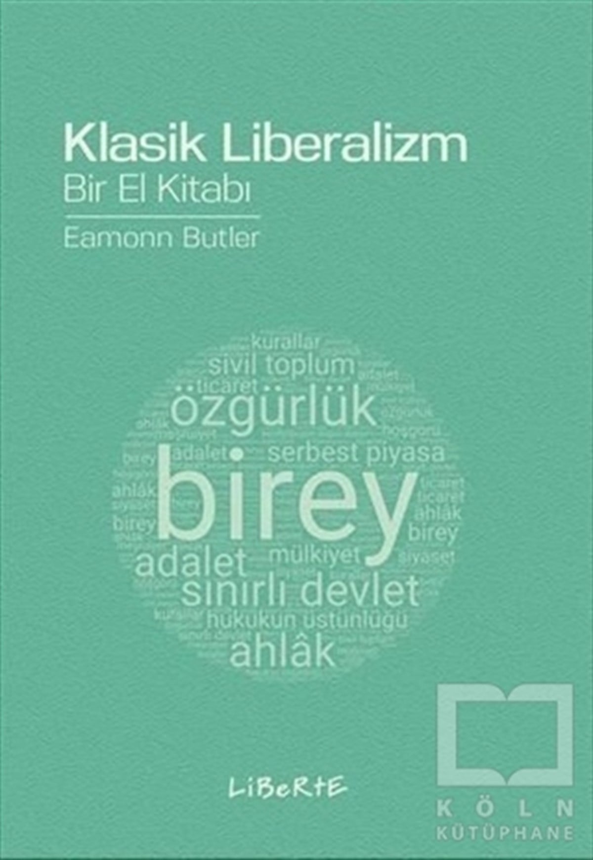 Eamonn ButlerAraştırma-İncelemeKlasik Liberalizm