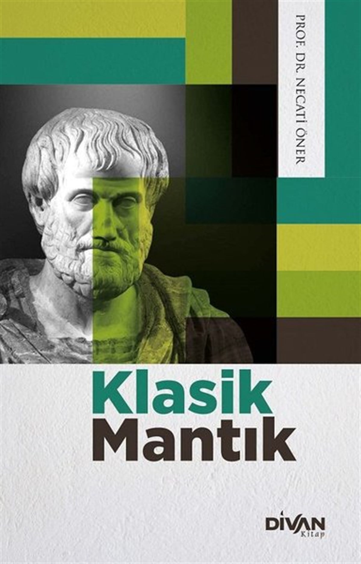 Necati ÖnerFelsefe BilimiKlasik Mantık