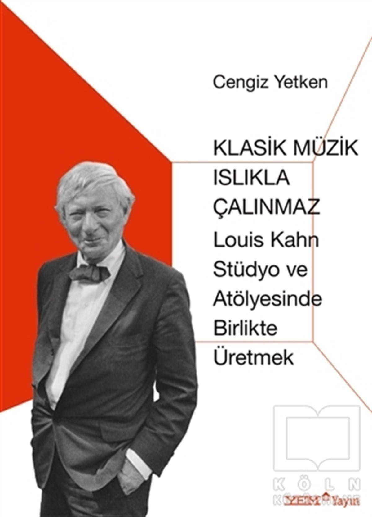 Cengiz YetkenMüzik Eğitimi KitaplarıKlasik Müzik Islıkla Çalınmaz