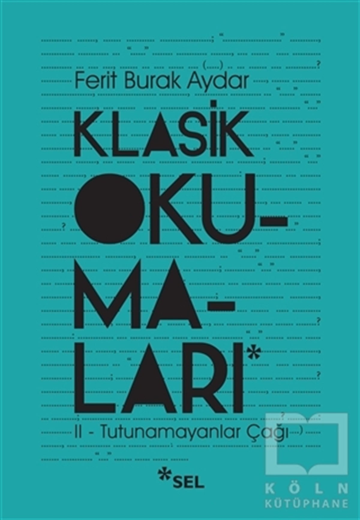 Ferit Burak AydarAraştırma-İnceleme-ReferansKlasik Okumaları - 2