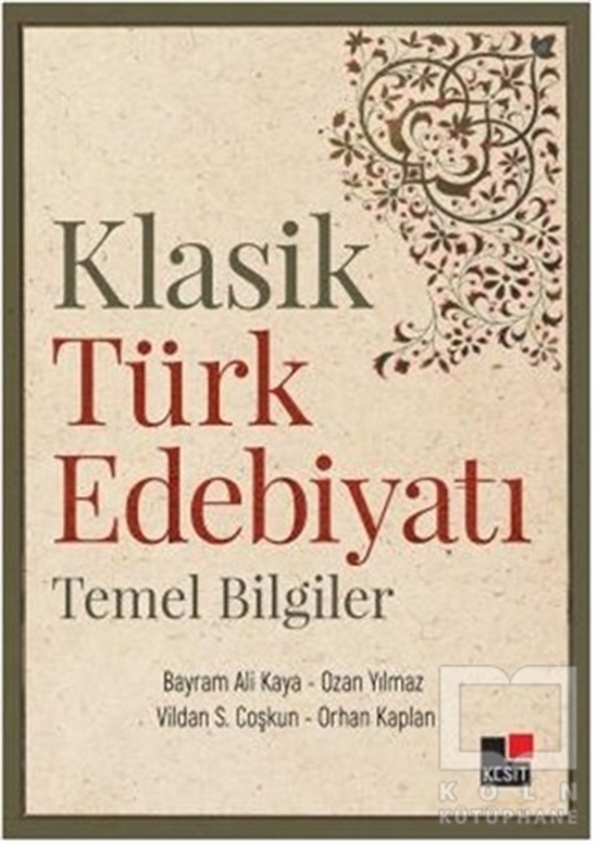 Bayram Ali KayaTürk EdebiyatıKlasik Türk Edebiyatı Temel Bilgiler