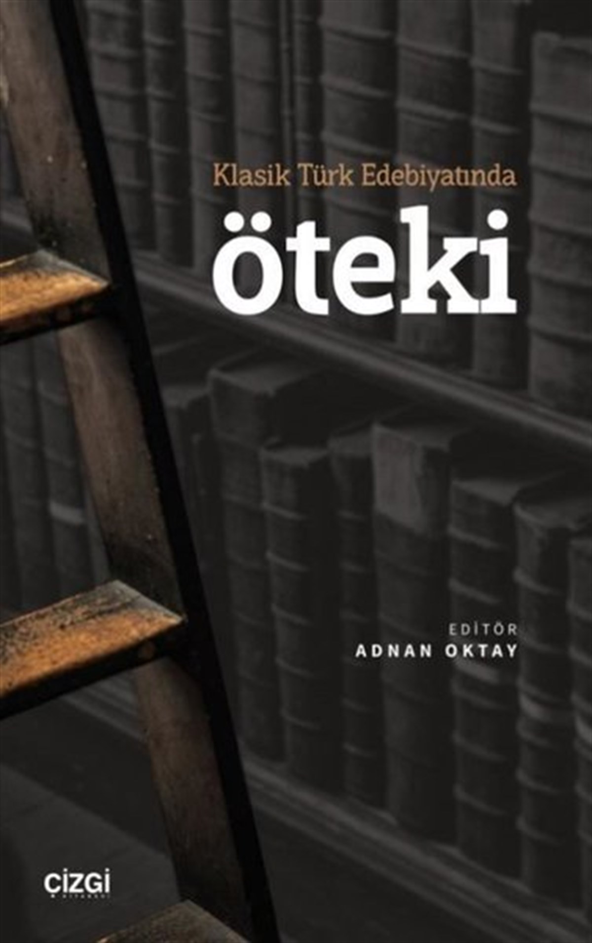 KolektifEleştiri & Kuram & İnceleme KitaplarıKlasik Türk Edebiyatında Öteki