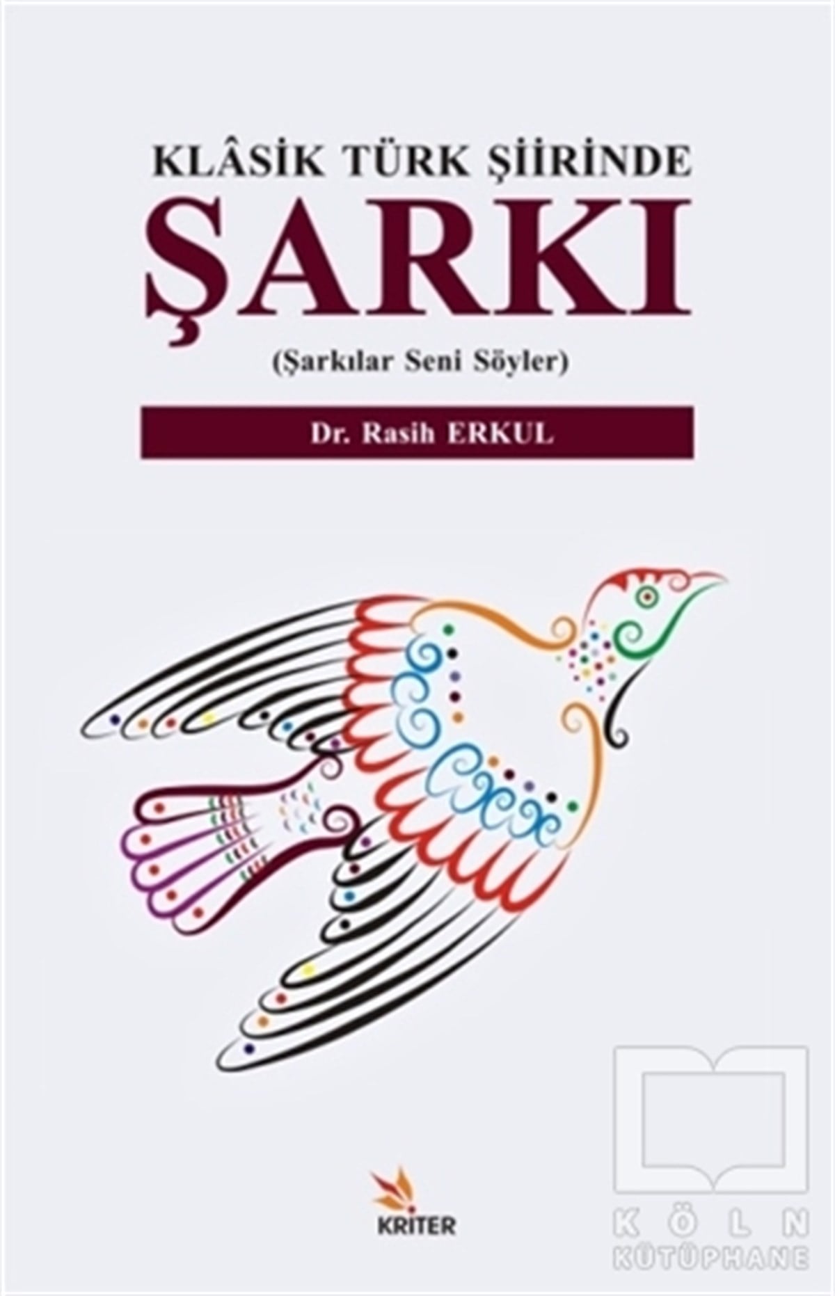 Rasih ErkulAraştırma-İnceleme-ReferansKlasik Türk Şiirinde Şarkı