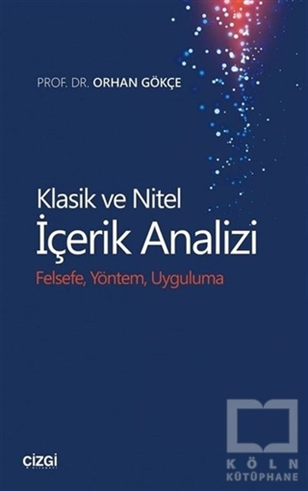Orhan GökçeDiğerKlasik ve Nitel İçerik Analizi