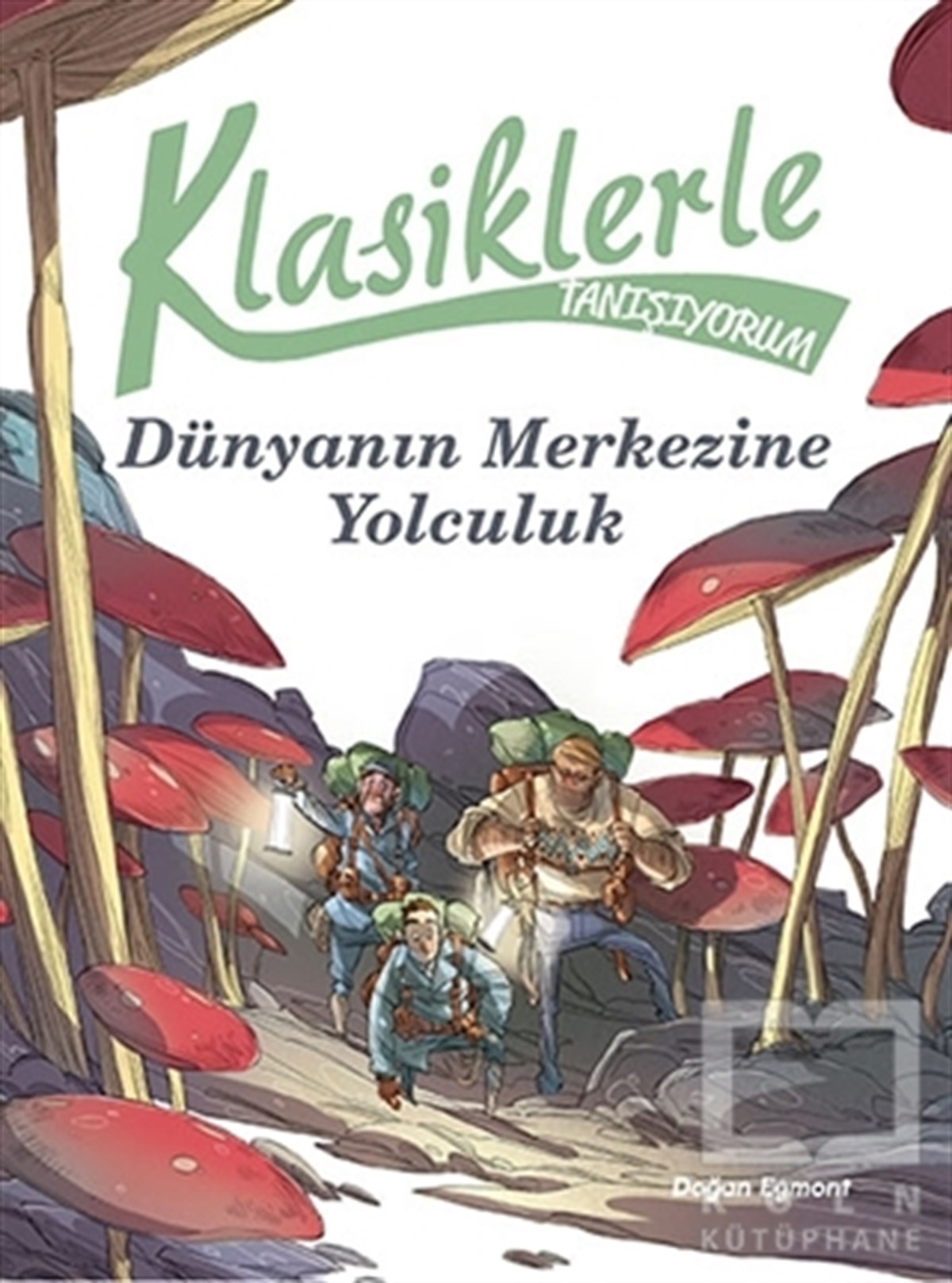KolektifRoman-ÖyküKlasiklerle Tanışıyorum - Dünya'nın Merkezine Yolculuk
