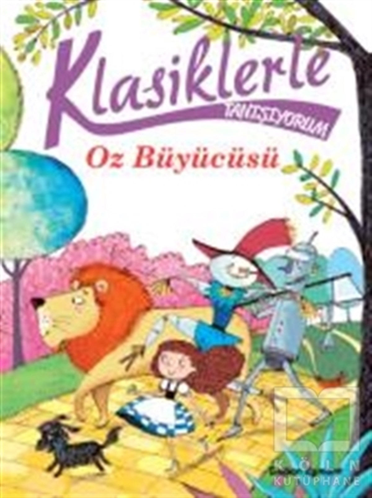 Silvia RoncagliaRoman-ÖyküKlasiklerle Tanışıyorum- Oz Büyücüsü