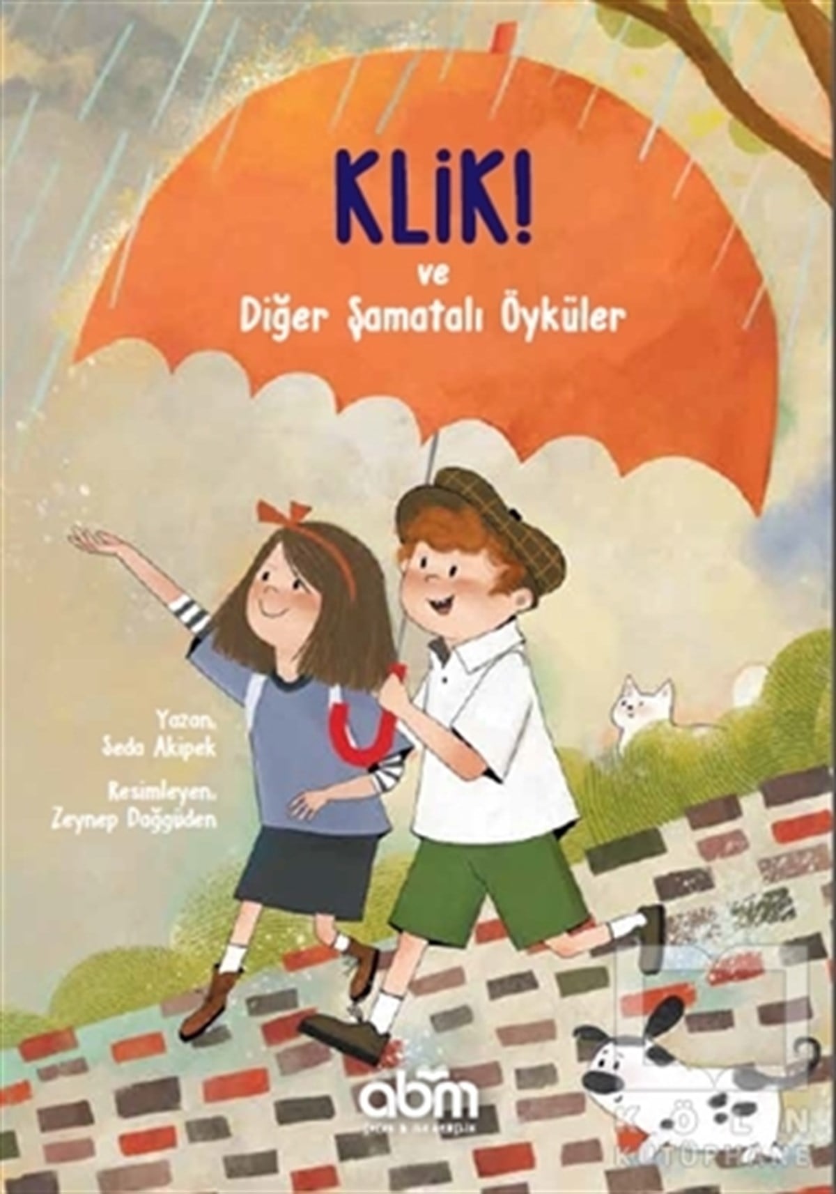 Seda AkipekÇocuk RomanlarıKlik! ve Diğer Şamatalı Öyküler