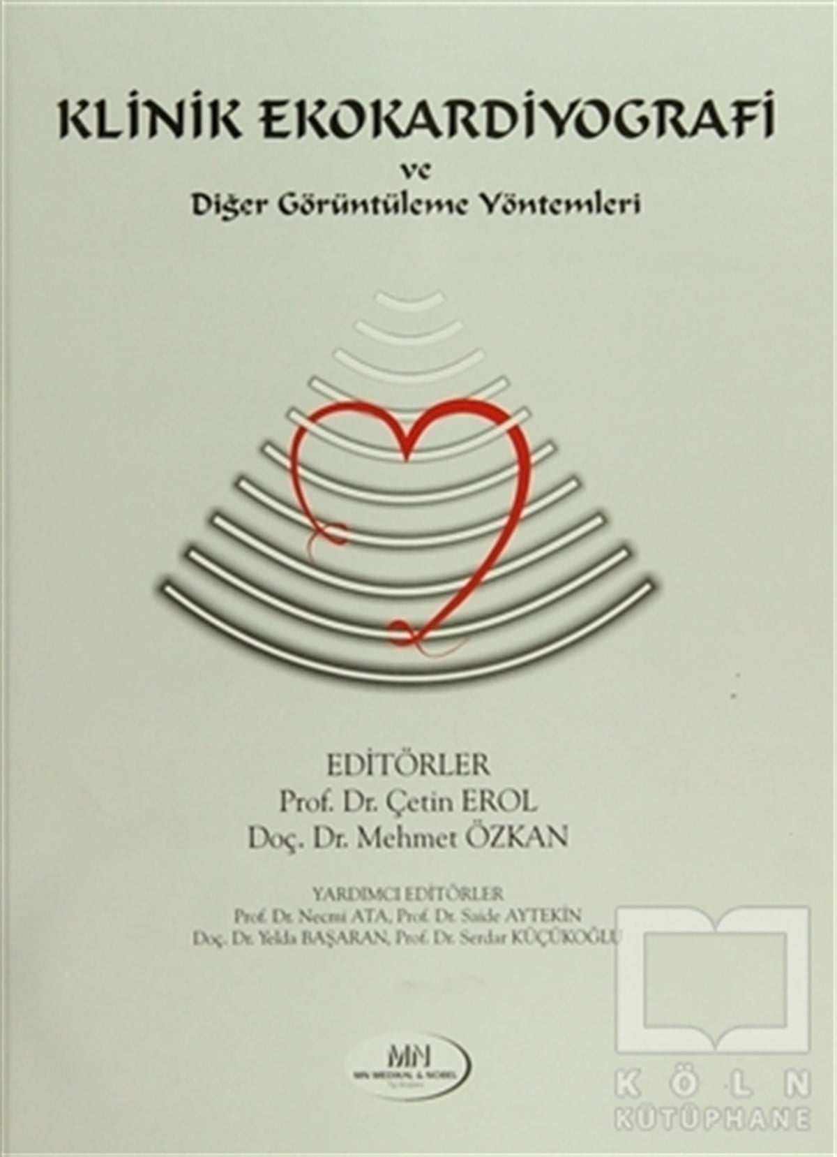 Çetin ErolAkademikKlinik Ekokardiyografi ve Diğer Görüntüleme Yöntemleri
