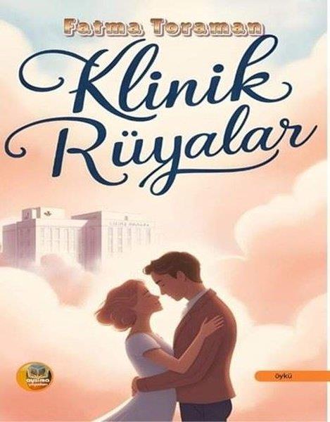 Fatma ToramanTürk RomaniKlinik Rüyalar