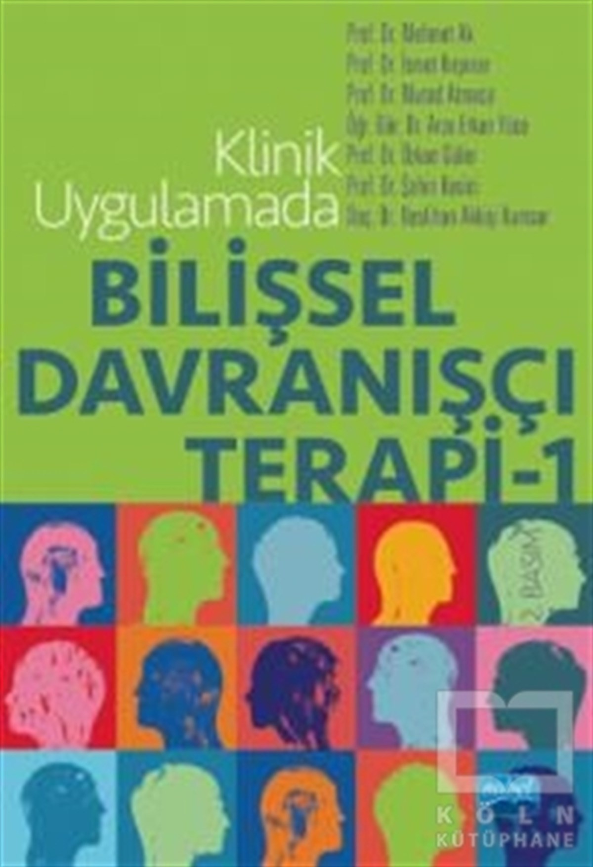 Mehmet AkGenel Sağlık KitaplarıKlinik Uygulamada Bilişsel Davranışçı Terapi - 1