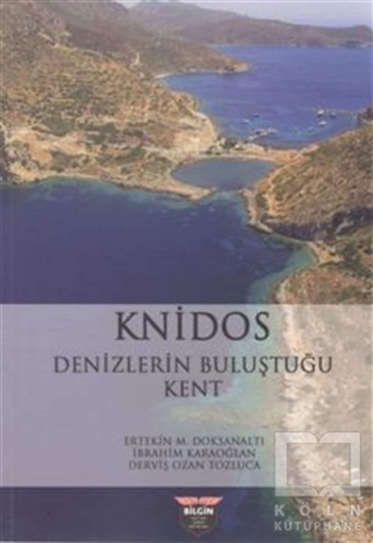 Ertekin M. DoksanaltıKent RehberleriKnidos - Denizlerin Buluştuğu Kent