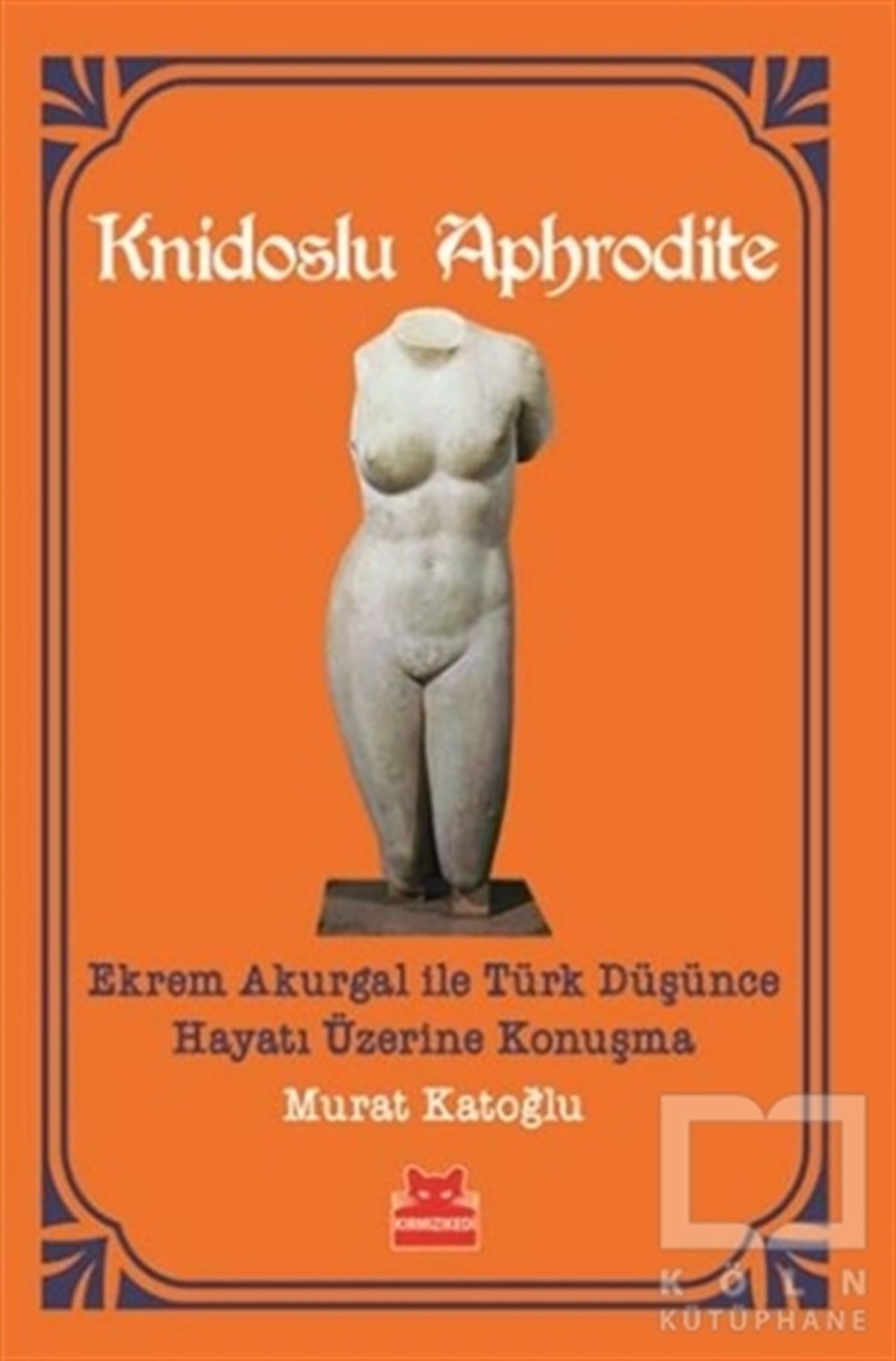 Murat KatoğluSöyleşiKnidoslu Aphrodite
