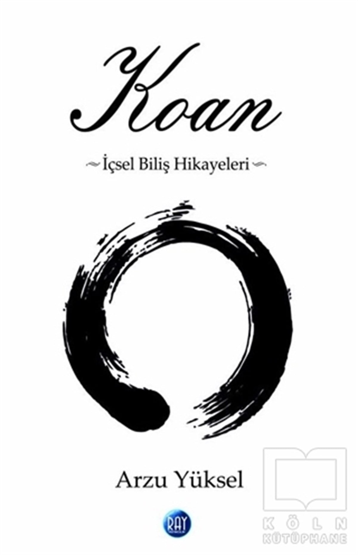 Arzu YükselKişisel GelişimKoan