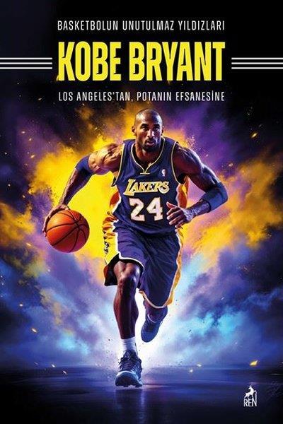 Mertcan ErmişSporcularKobe Bryant: Basketbolun Unutulmaz Yıldızları - Los Angeles'tan Potanın Efsanesine