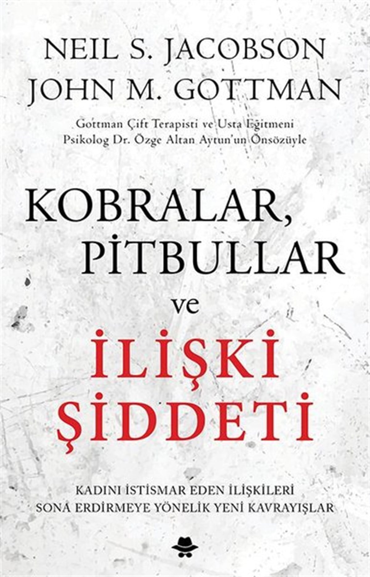 John GottmanSosyoloji KitaplarıKobralar, Pitbullar ve İlişki Şiddeti