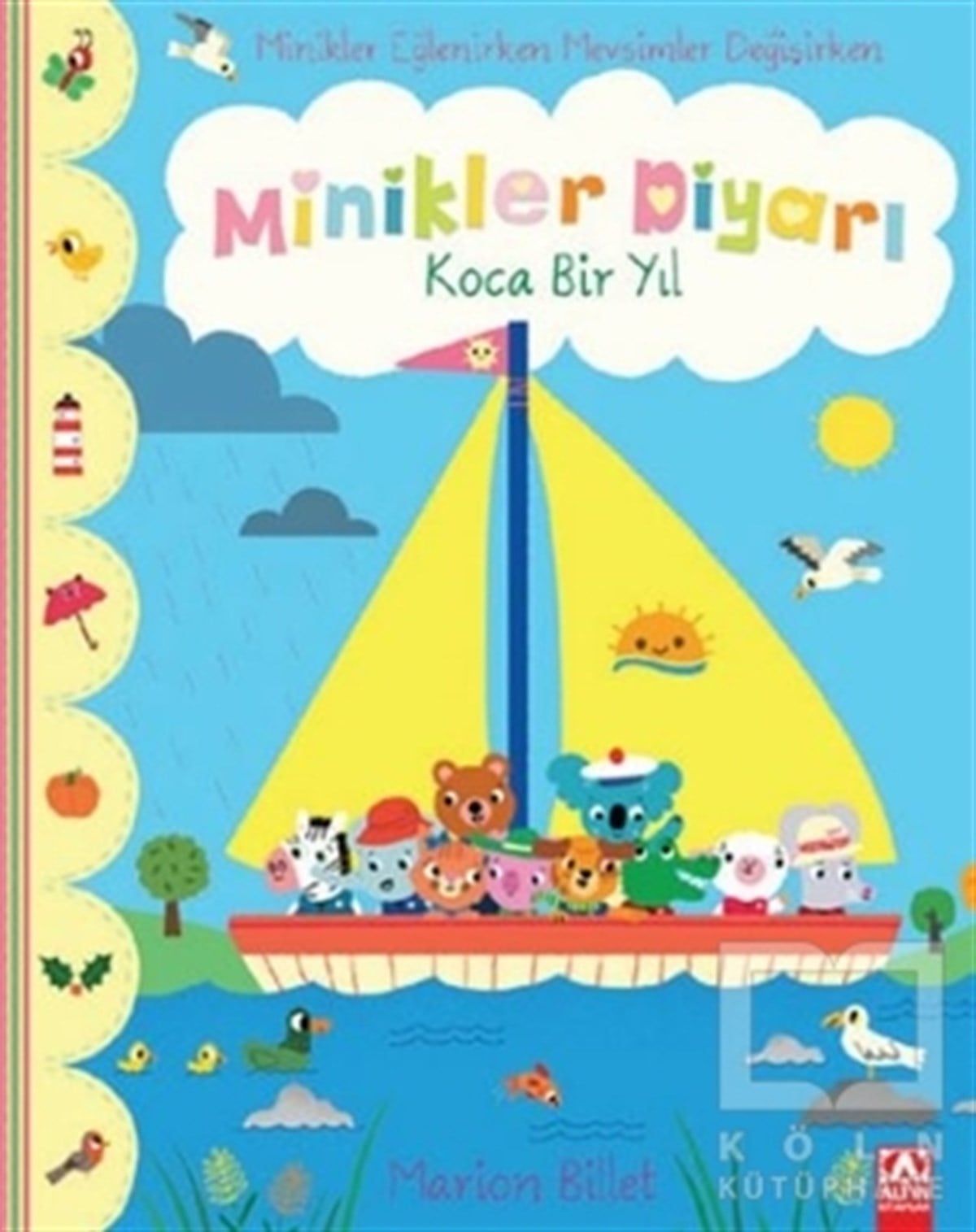 Marion BilletÇocuk Hikaye KitaplarıKoca Bir Tur - Minikler Diyarı