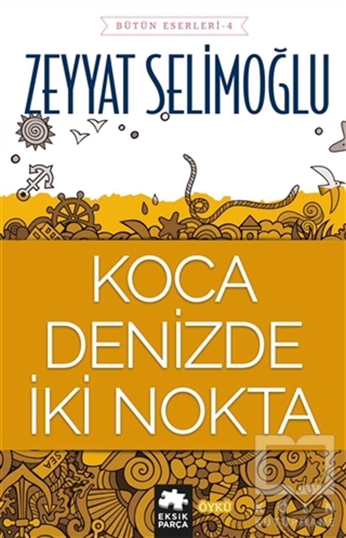 Zeyyat SelimoğluÖyküKoca Denizde İki Nokta