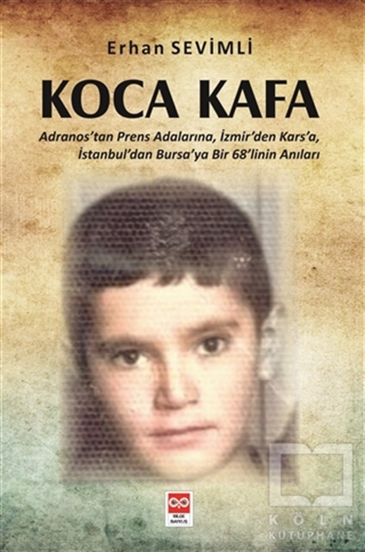 Erhan SevimliAnı & Mektup & Günlük KitaplarıKoca Kafa