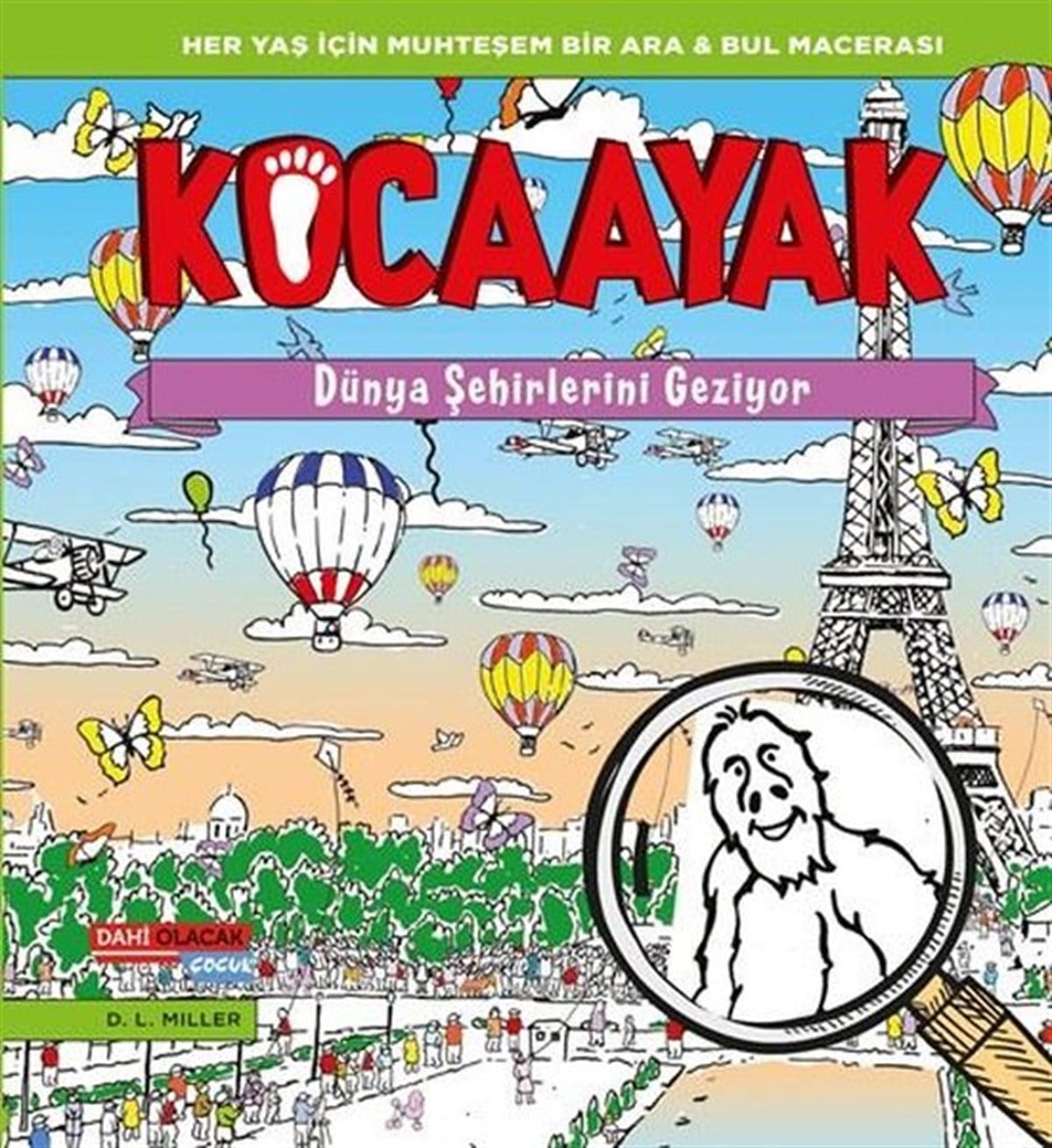 D. L. MillerEtkinlik KitaplarıKocaayak Dünya Şehirlerini Geziyor