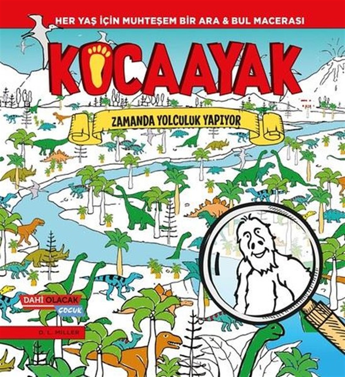 D. L. MillerEtkinlik KitaplarıKocaayak Zamanda Yolculuk Yapıyor