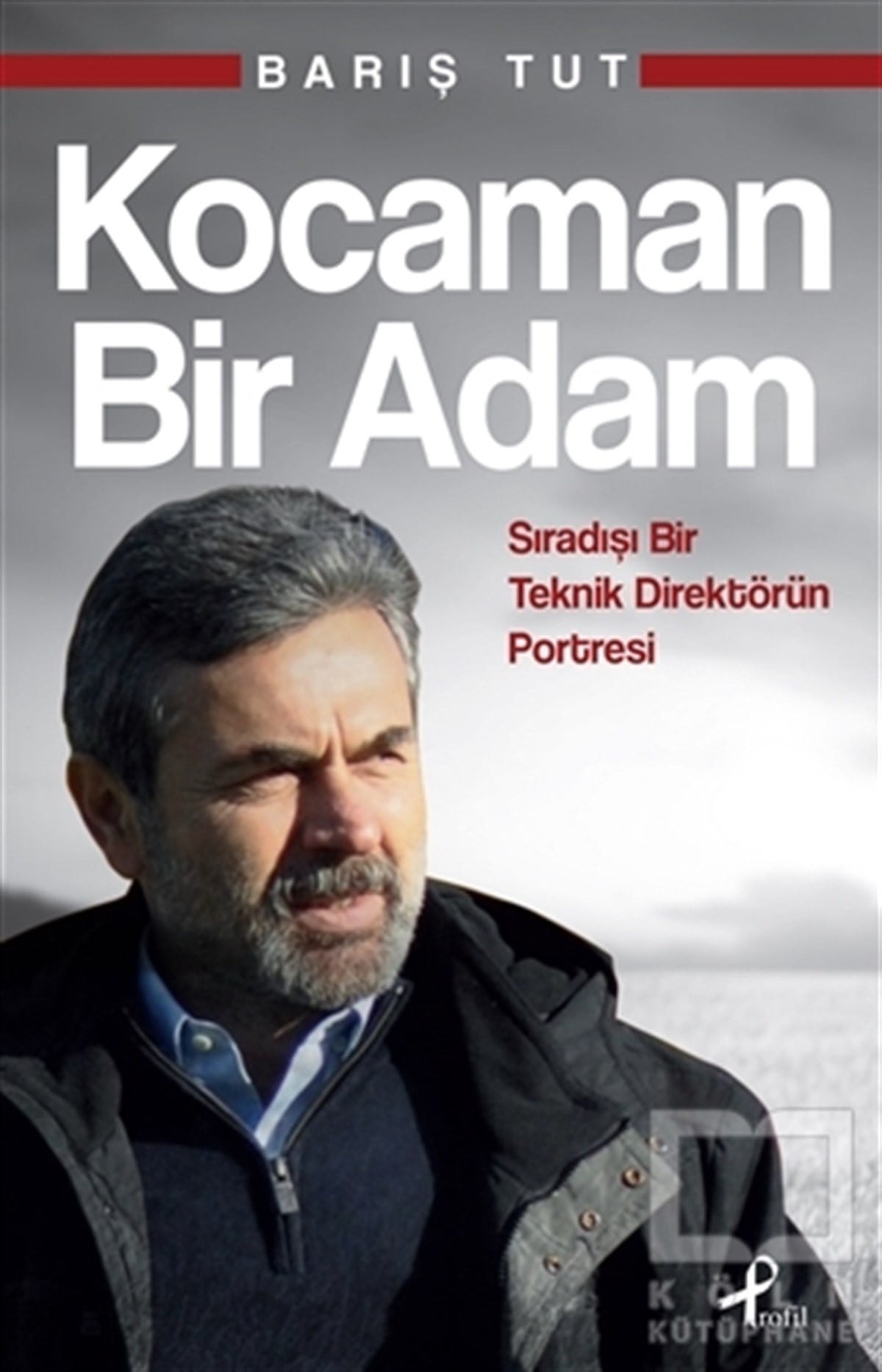 Barış TutSporKocaman Bir Adam