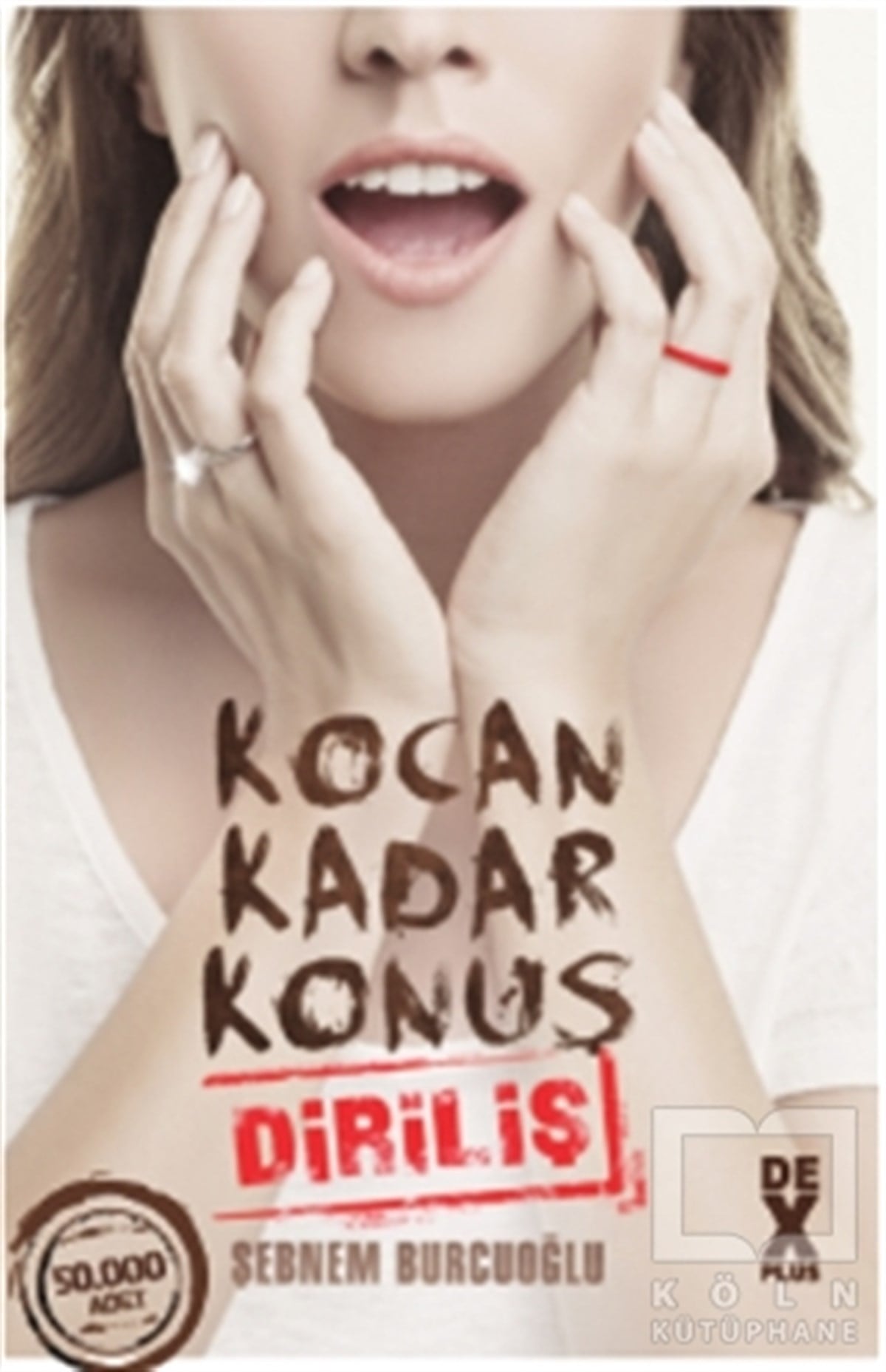 Şebnem BurcuoğluAşkKocan Kadar Konuş 2 : Diriliş