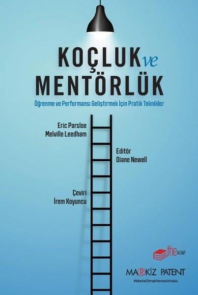 Eric ParsloeYönetim / İş Geliştirme / KaliteKoçluk ve Mentörlük - Öğrenme ve Performansı Geliştirmek İçin Pratik Teknikler