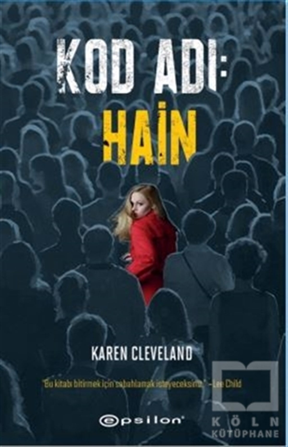 Karen ClevelandPolisiyeKod Adı: Hain