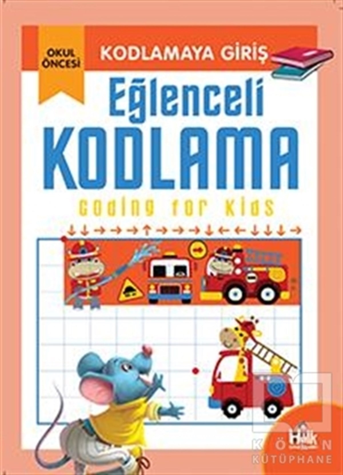 KolektifEtkinlik KitaplarıKodlamaya Giriş - Eğlenceli Kodlama