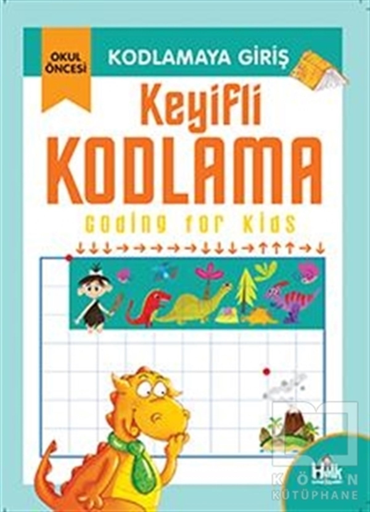 KolektifEtkinlik KitaplarıKodlamaya Giriş - Keyifli Kodlama