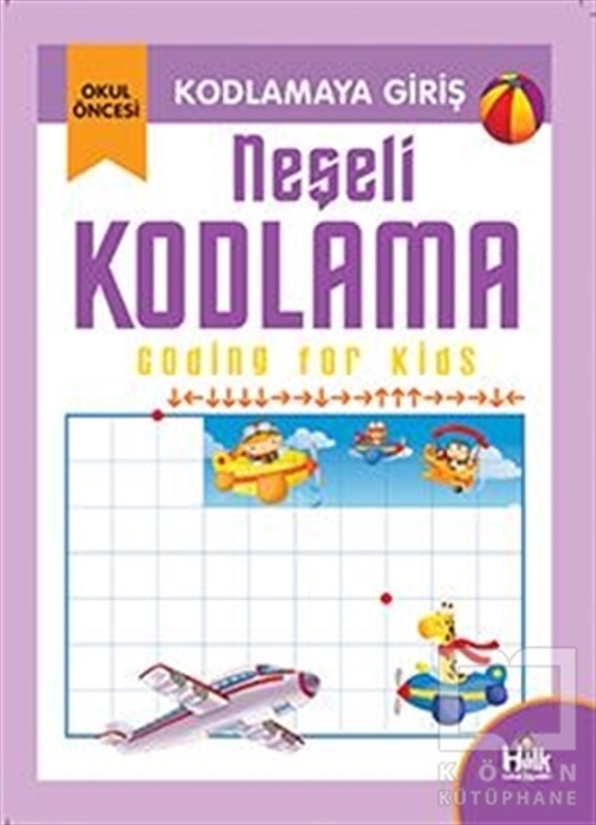 KolektifEtkinlik KitaplarıKodlamaya Giriş - Neşeli Kodlama