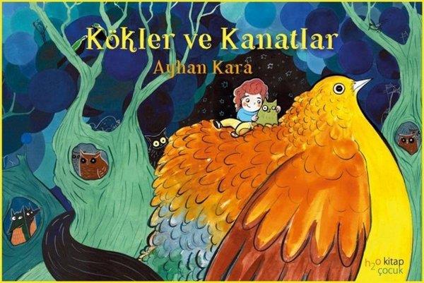 Ayhan KaraÇocuk Gençlik RomanlarıKökler ve Kanatlar