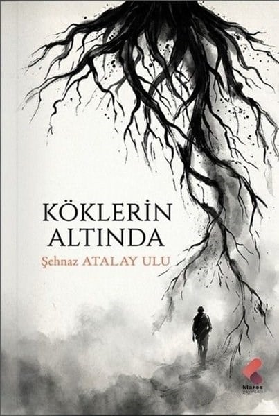 Şehnaz Atalay UluTürk ŞiiriKöklerin Altında