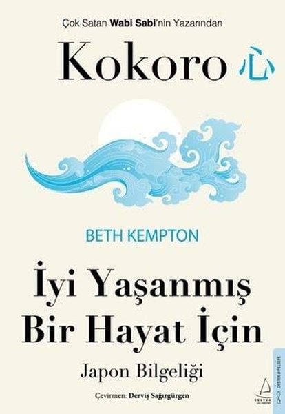 Beth KemptonFelsefe BilimiKokoro - İyi Yaşanmış Bir Hayat İçin Japon Bilgeliği