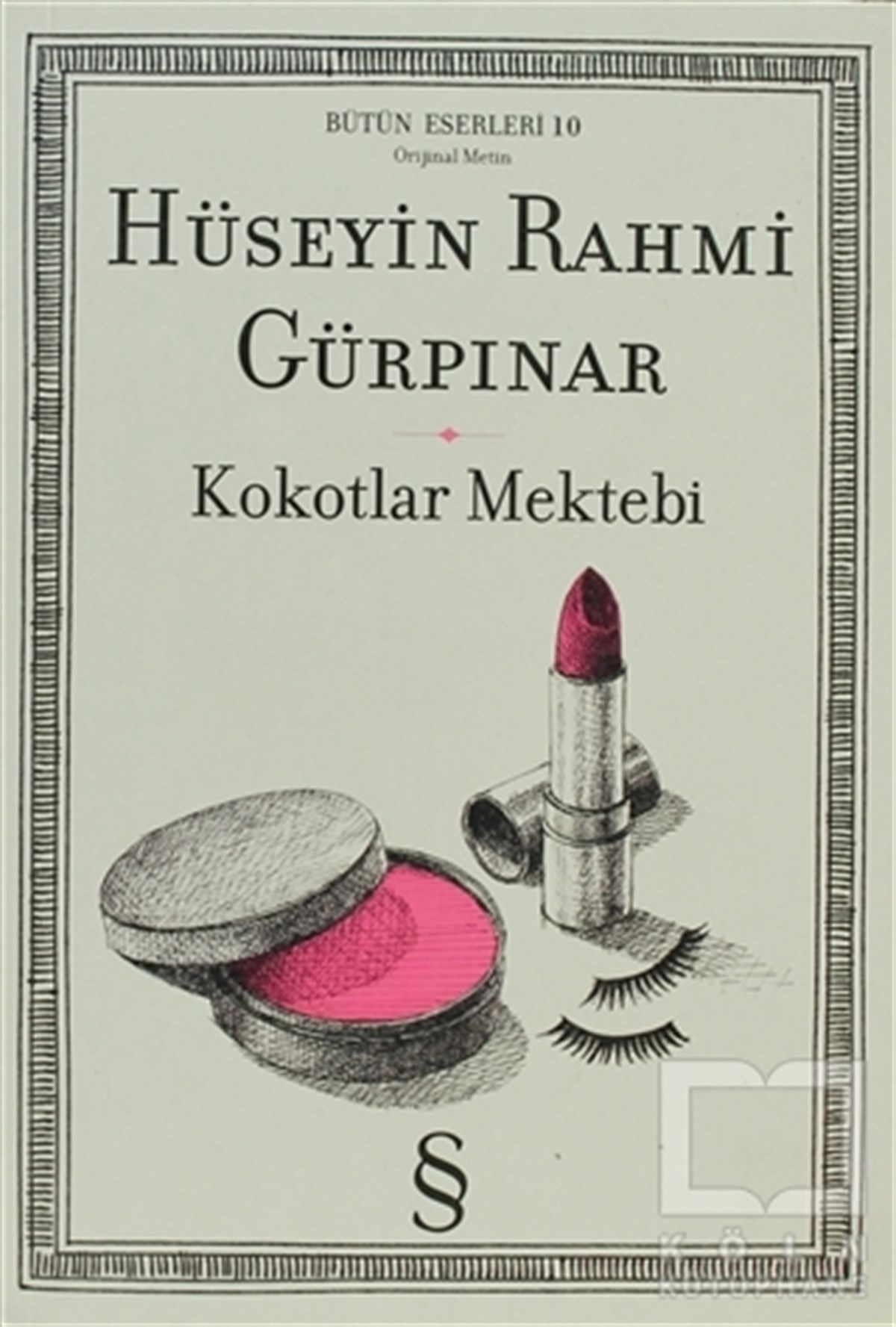 Hüseyin Rahmi GürpınarTürk EdebiyatıKokotlar Mektebi