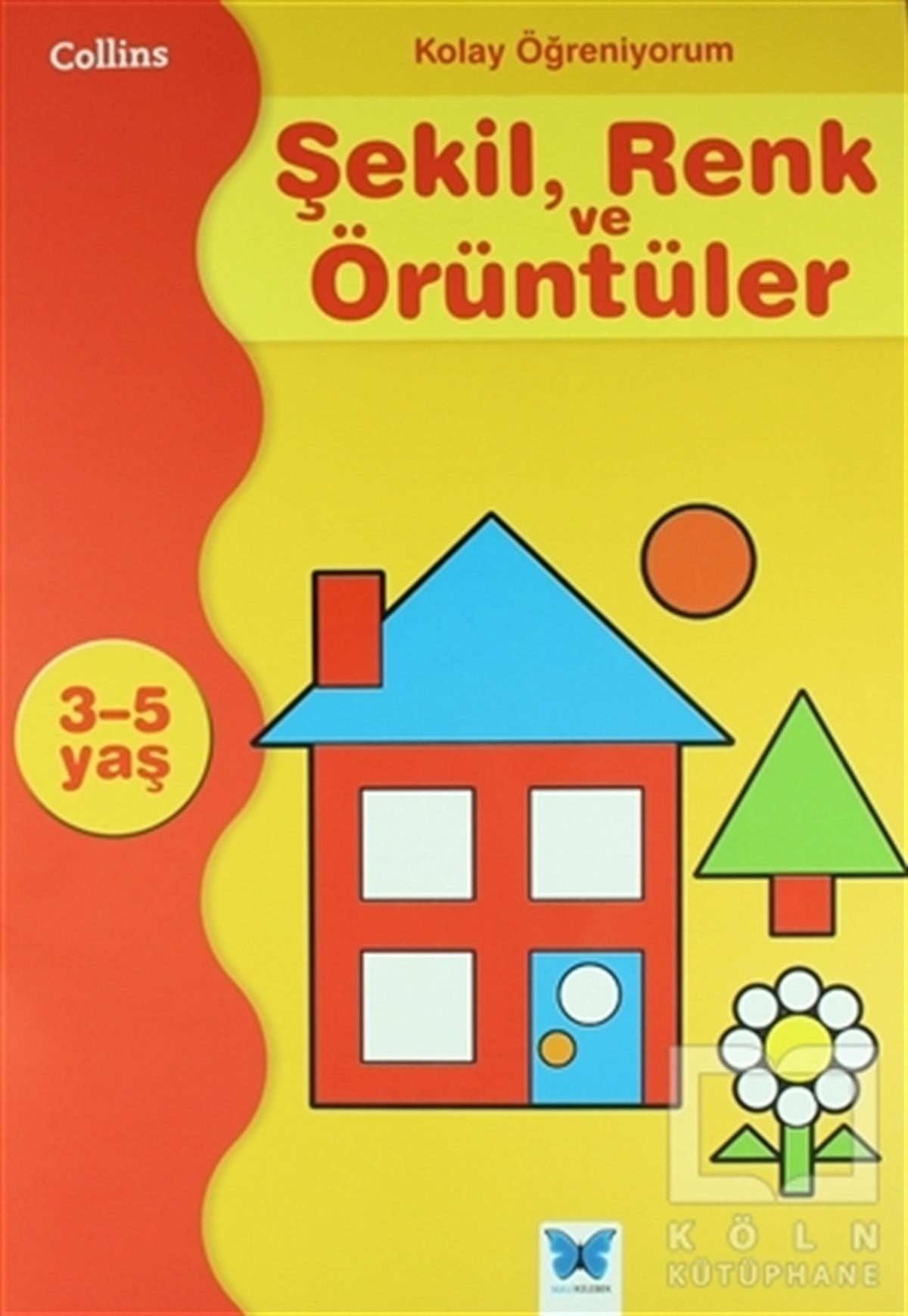Carol CornwellÇıkartmalı KitaplarKolay Öğreniyorum Şekil, Renk ve Örüntüleri 3-5 Yaş