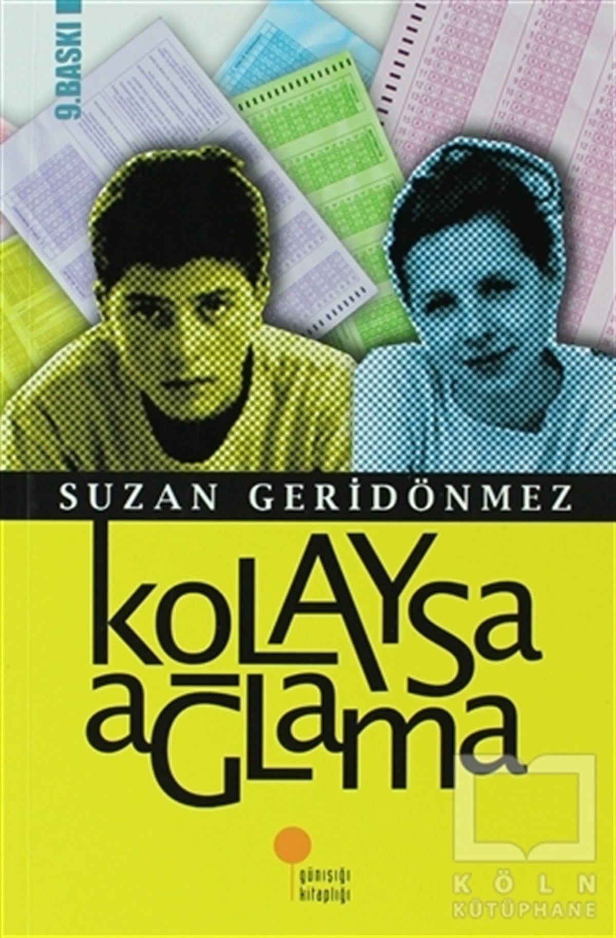 Suzan GeridönmezGençlik EdebiyatıKolaysa Ağlama