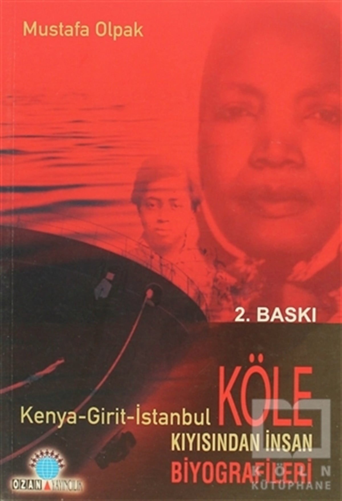 Mustafa OlpakGenel Politika, Siyaset Bilim, Siyaset TarihiKöle Kıyısından İnsan Biyografileri Kenya - Girit - İstanbul