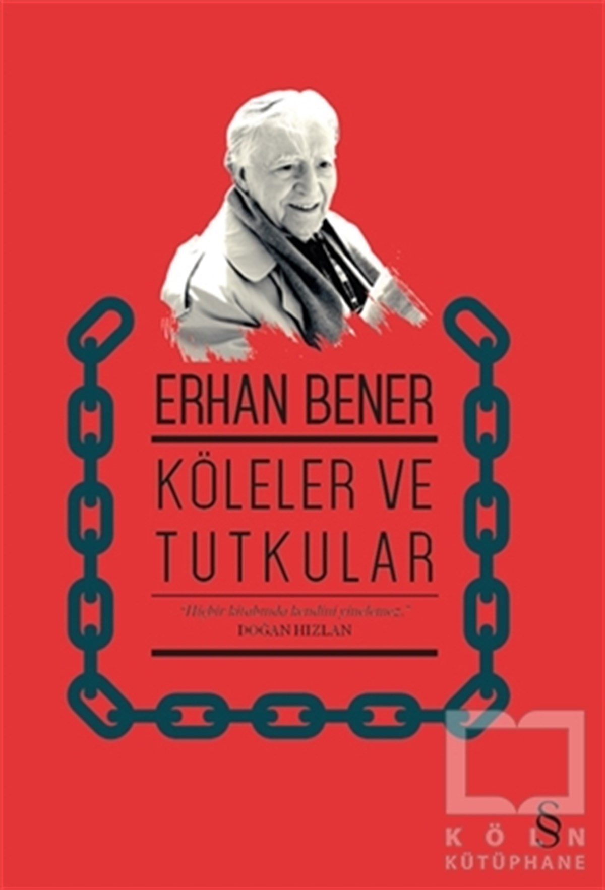 Erhan BenerRomanKöleler ve Tutkular