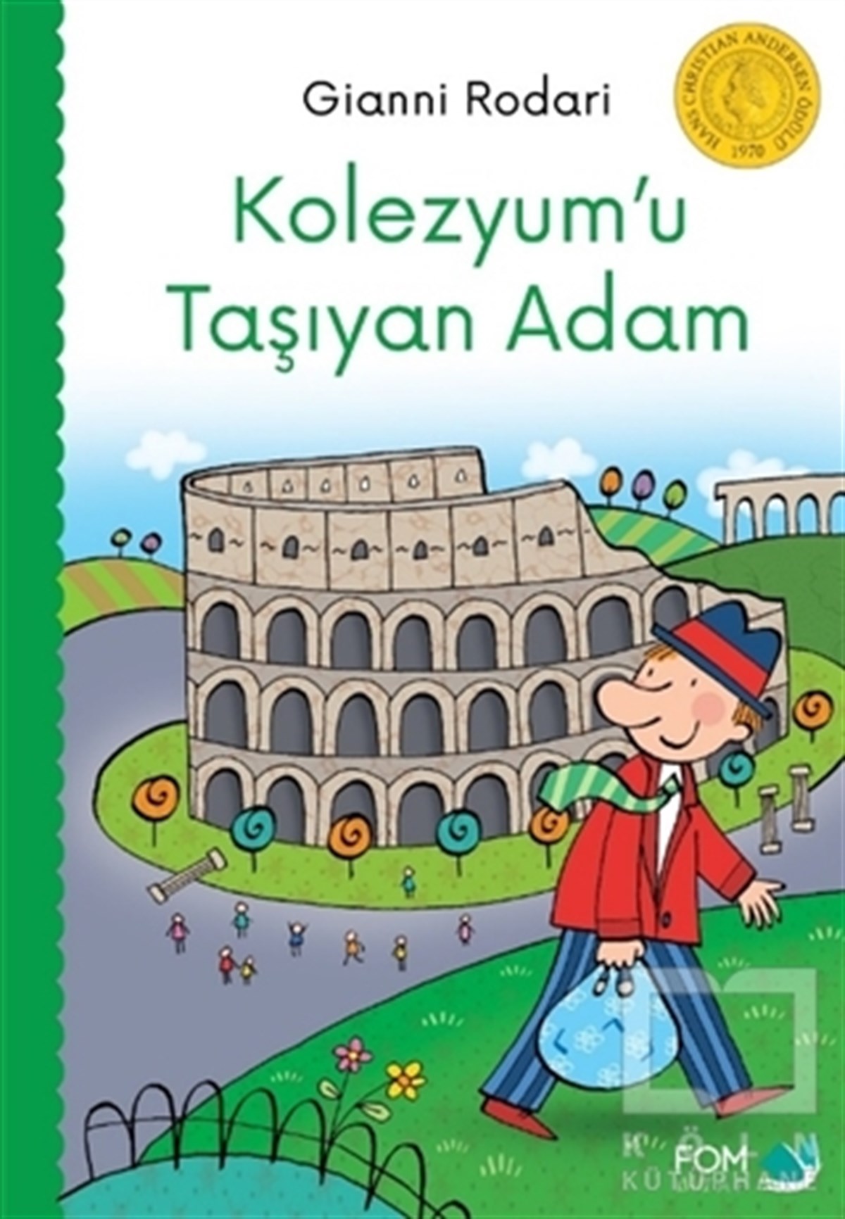 Gianni RodariÇocuk RomanlarıKolezyum'u Taşıyan Adam