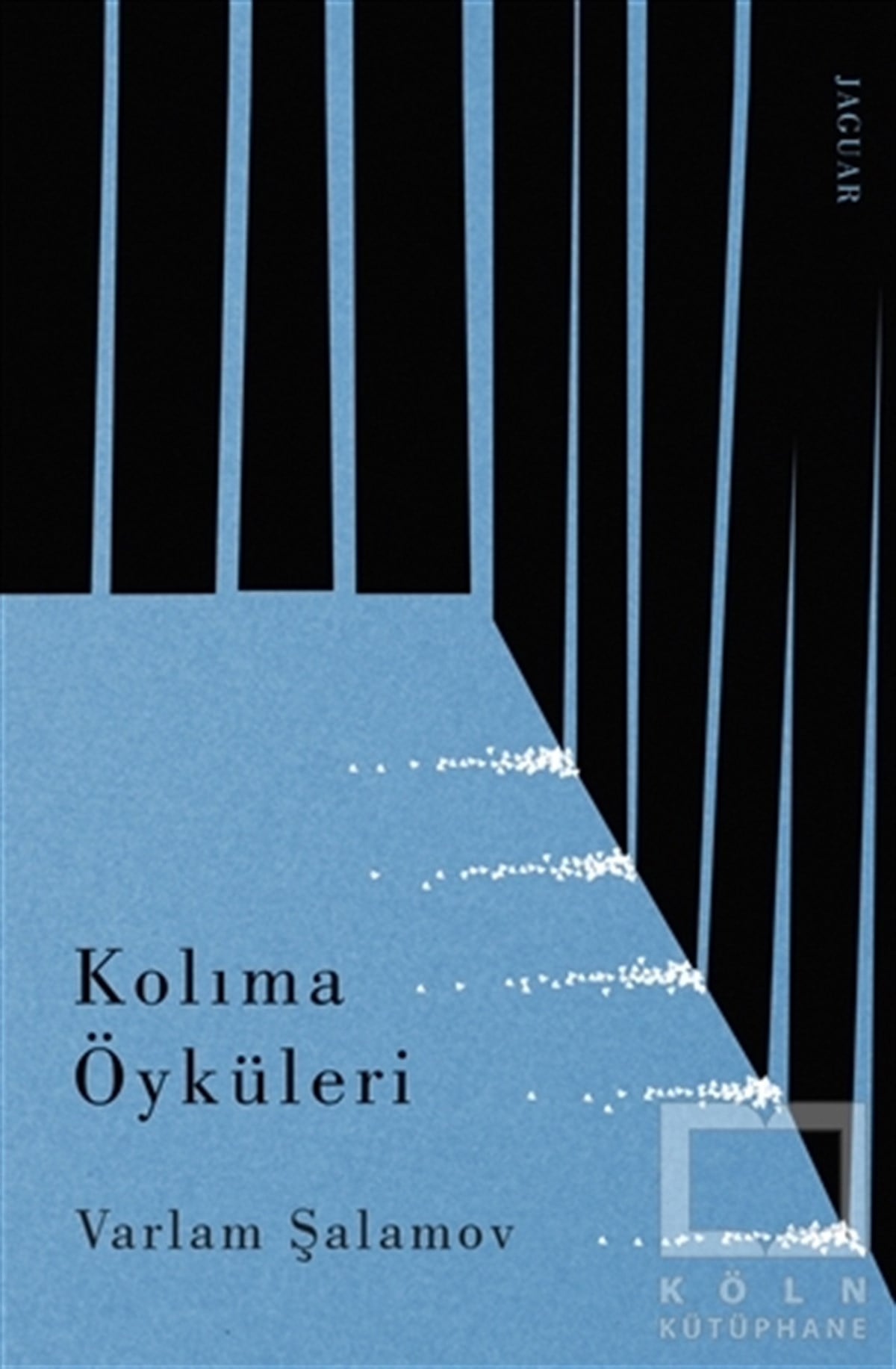 Varlam ŞalamovÖyküKolıma Öyküleri