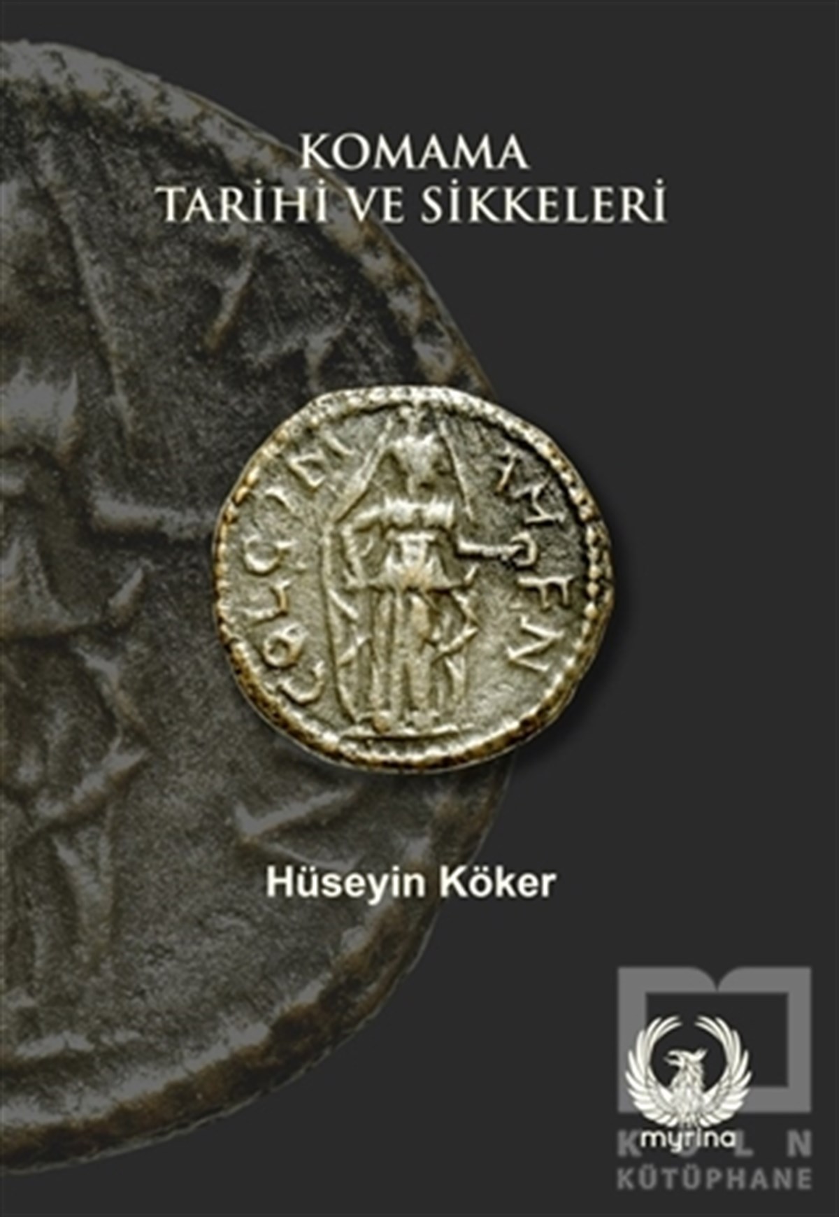 Hüseyin KökerAraştırma - İncelemeKomama Tarihi ve Sikkeleri